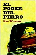 Book cover image of El poder del perro (The Power of the Dog) by Don Winslow