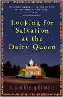 Susan Gregg Gilmore: Looking for Salvation at the Dairy Queen