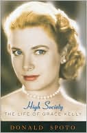 Book cover image of High Society: The Life of Grace Kelly by Donald Spoto