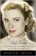 Book cover image of High Society: The Life of Grace Kelly by Donald Spoto
