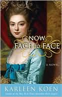 Book cover image of Now Face to Face by Karleen Koen