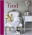 Stan Williams: The Find: The Housing Works Book of Decorating with Thrift Shop Treasures, Flea Market Objects, and Vintage Details