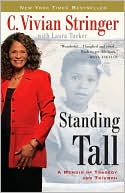 C. Vivian Stringer: Standing Tall: A Memoir of Tragedy and Triumph