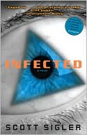 Book cover image of Infected: A Novel by Scott Sigler
