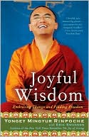 Yongey Mingyur Rinpoche: Joyful Wisdom: Embracing Change and Finding Freedom
