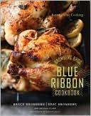 Eric Bromberg: Bromberg Bros. Blue Ribbon Cookbook: Better Home Cooking
