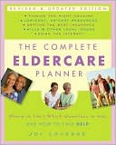 Joy Loverde: The Complete Eldercare Planner: Where to Start, Which Questions to Ask, and How to Find Help