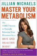 Book cover image of Master Your Metabolism: The 3 Diet Secrets to Naturally Balancing Your Hormones for a Hot and Healthy Body! by Jillian Michaels