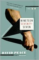Book cover image of Nineteen Seventy-Seven (Red Riding Quartet Series #2) by David Peace
