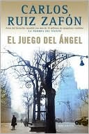 Book cover image of El juego del angel (The Angel's Game) by Carlos Ruiz Zafon