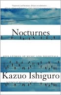 Book cover image of Nocturnes: Five Stories of Music and Nightfall by Kazuo Ishiguro