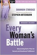 Book cover image of Every Woman's Battle: Discovering God's Plan for Sexual and Emotional Fulfillment by Shannon Ethridge