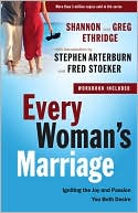 Shannon Ethridge: Every Woman's Marriage: Igniting the Joy and Passion You Both Desire