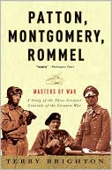 Book cover image of Patton, Montgomery, Rommel: Masters of War by Terry Brighton