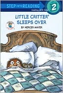 Mercer Mayer: Little Critter Sleeps Over (Road to Reading Series: Mile 2)