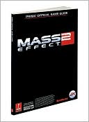 Catherine Browne: Mass Effect 2: Prima Official Game Guide