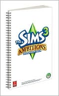Prima Games: The Sims 3 Ambitions Expansion Pack - Prima Essential Guide: Prima Official Game Guide