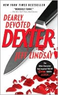 Book cover image of Dearly Devoted Dexter (Dexter Series #2) by Jeff Lindsay