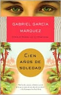 Gabriel García Márquez: Cien años de soledad (One Hundred Years of Solitude)