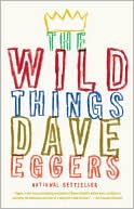 Book cover image of The Wild Things by Dave Eggers