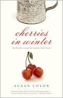 Book cover image of Cherries in Winter: My Family's Recipe for Hope in Hard Times by Suzan Colon