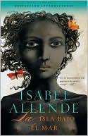 Book cover image of La isla bajo el mar (Island Beneath the Sea) by Isabel Allende
