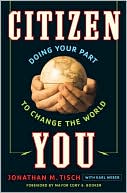 Jonathan Tisch: Citizen You: Doing Your Part to Change the World