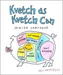 Book cover image of Kvetch As Kvetch Can: Jewish Cartoons by Ken Krimstein