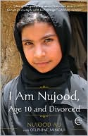 Book cover image of I Am Nujood, Age 10 and Divorced by Nujood Ali