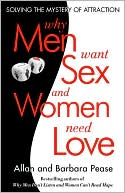 Allan Pease: Why Men Want Sex and Women Need Love: Solving the Mystery of Attraction