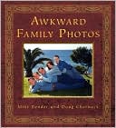 Book cover image of Awkward Family Photos by Mike Bender
