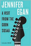Jennifer Egan: A Visit from the Goon Squad