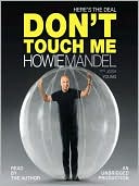 Howie Mandel: Here's the Deal: Don't Touch Me