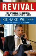 Richard Wolffe: Revival: The Struggle for Survival Inside the Obama White House