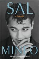 Book cover image of Sal Mineo: A Biography by Michael Gregg Michaud