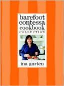 Ina Garten: Barefoot Contessa Cookbook Collection: The Barefoot Contessa Cookbook, Barefoot Contessa Parties!, and Barefoot Contessa Family Style
