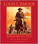 Book cover image of Westward the Tide by Louis L'Amour