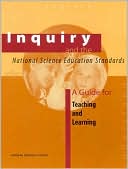 Steve Olson: Inquiry and the National Science Education Standards: A Guide for Teaching and Learning
