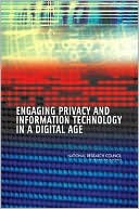 Committee on Privacy in the Information Age: Engaging Privacy and Information Technology in a Digital Age