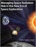 Book cover image of Managing Space Radiation Risk in the New Era of Space Exploration by Committee on the Evaluation of Radiation Shielding for Space Exploration