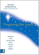 Book cover image of Preparing for Jesus by Walter Wangerin Jr.