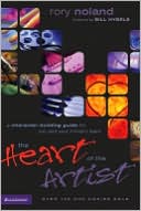 Rory Noland: The Heart of the Artist: A Character-Building Guide for You and Your Ministry Team, Vol. 3