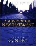 Robert H. Gundry: A Survey of the New Testament: 4th Edition