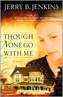 Book cover image of Though None Go with Me by Jerry B. Jenkins