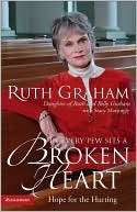 Ruth Graham: In Every Pew Sits a Broken Heart: Hope for the Hurting