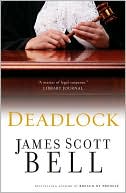 James Scott Bell: Deadlock
