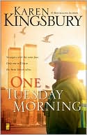 Karen Kingsbury: One Tuesday Morning