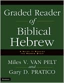 Book cover image of Graded Reader of Biblical Hebrew: A Guide to Reading the Hebrew Bible by Miles Van Pelt