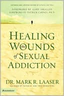 Book cover image of Healing the Wounds of Sexual Addiction by Mark Laaser