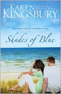 Karen Kingsbury: Shades of Blue